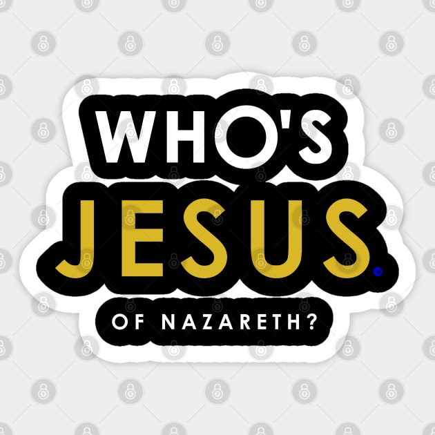 Who's Jesus? Sticker by The Witness